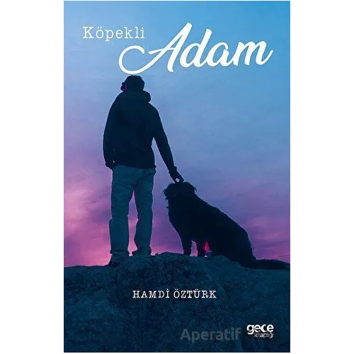 Köpekli Adam - Hamdi Öztürk - Gece Kitaplığı