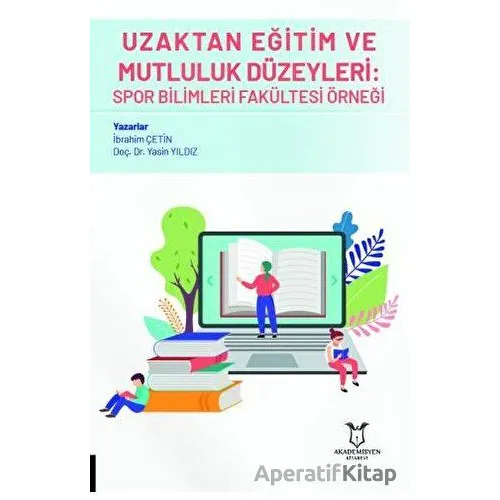 Uzaktan Eğitim ve Mutluluk Düzeyleri: Spor Bilimleri Fakültesi Örneği