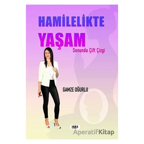 Hamilelikte Yaşam - Gamze Oğurlu - Tilki Kitap