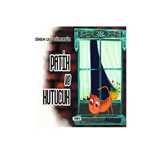 Patik ve Kutucuk - Sinem Ulu Güleryüz - Tilki Kitap