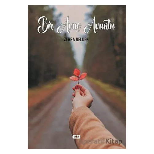 Bir Avuç Avuntu - Zehra Beldek - Tilki Kitap