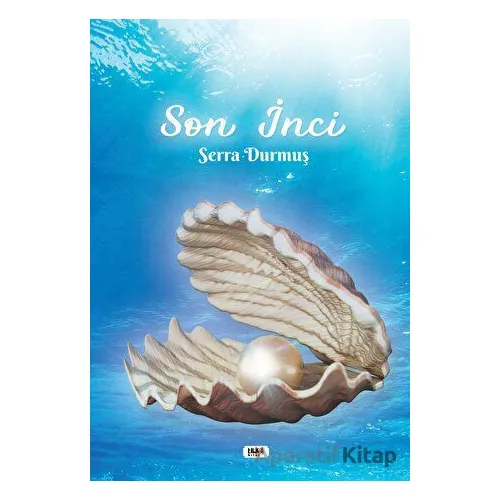 Son İnci - Serra Durmuş - Tilki Kitap