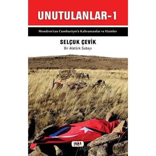 Unutulanlar 1 - Selçuk Çevik - Tilki Kitap