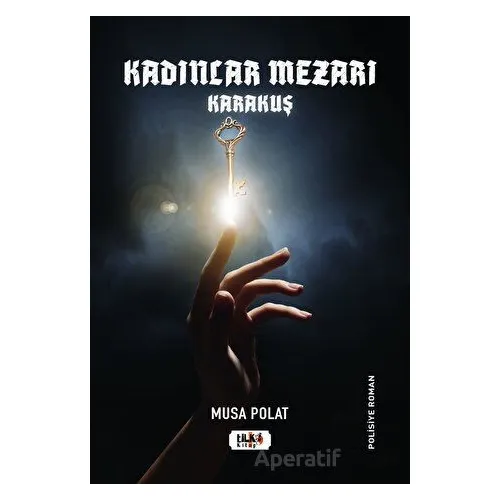 Kadınlar Mezarı - Karakuş - Musa Polat - Tilki Kitap