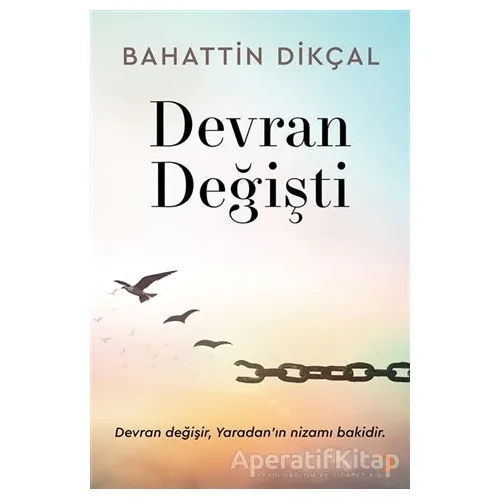 Devran Değişti - Bahattin Dikçal - Cinius Yayınları