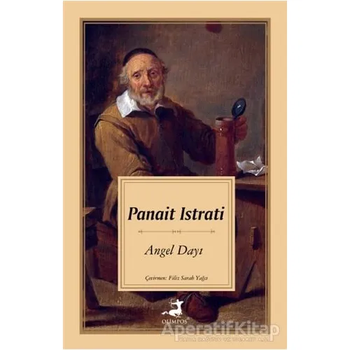 Angel Dayı - Panait Istrati - Olimpos Yayınları