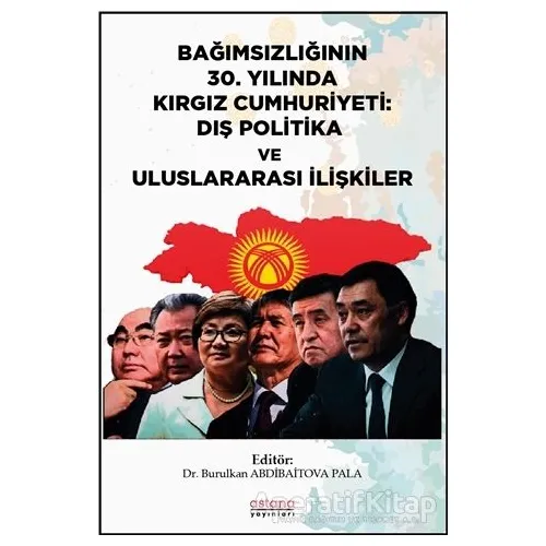Bağımsızlığının 30. Yılında Kırgız Cumhuriyeti: Dış Politika ve Uluslararası İlişkiler