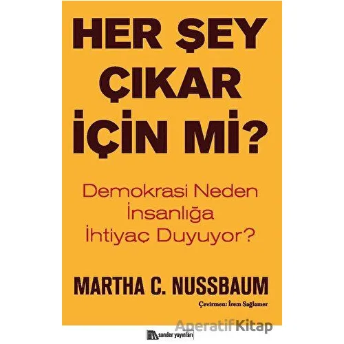 Her Şey Çıkar İçin mi? - Martha C. Nussbaum - Sander Yayınları