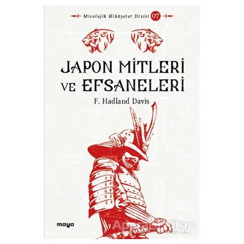Japon Mitleri ve Efsaneleri - F. Hadland Davis - Maya Kitap