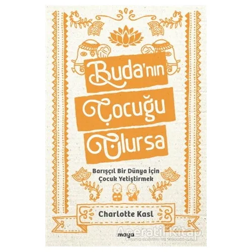 Budanın Çocuğu Olursa - Charlotte Kasl - Maya Kitap