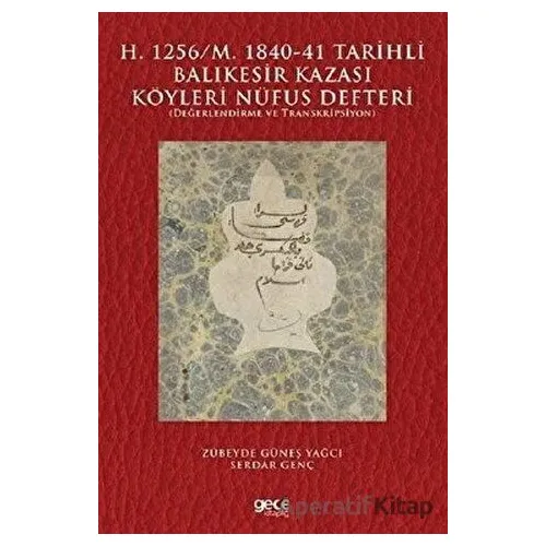H. 1256/M. 1840-41 Tarihli Balıkesir Kazası Köyleri Nüfus Defteri - Kolektif - Gece Kitaplığı