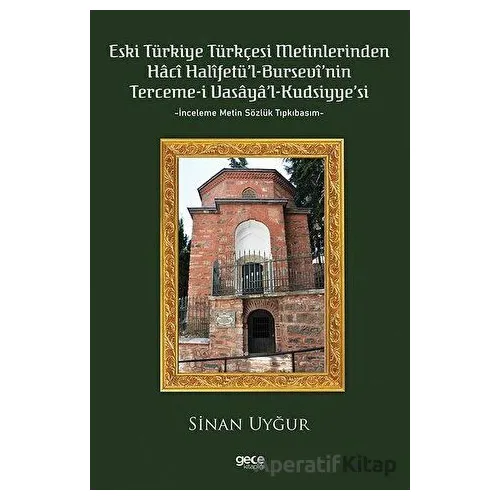 Eski Türkiye Türkçesi Metinlerinden Hacı Halifetü’l-Bursevi’nin Terceme-i Vasaya’l Kudsiyye’si