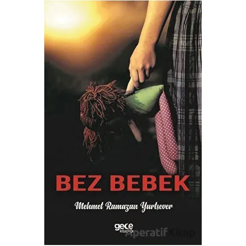 Bez Bebek - Mehmet Ramazan Yurtsever - Gece Kitaplığı