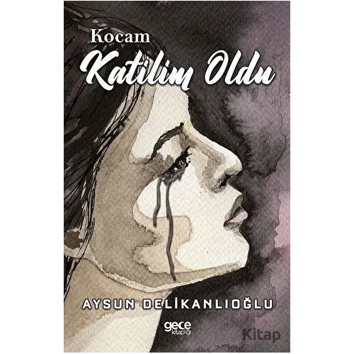Kocam Katilim Oldu - Aysun Delikanlıoğlu - Gece Kitaplığı