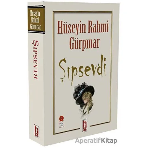 Şıpsevdi - Hüseyin Rahmi Gürpınar - Billur Yayınları