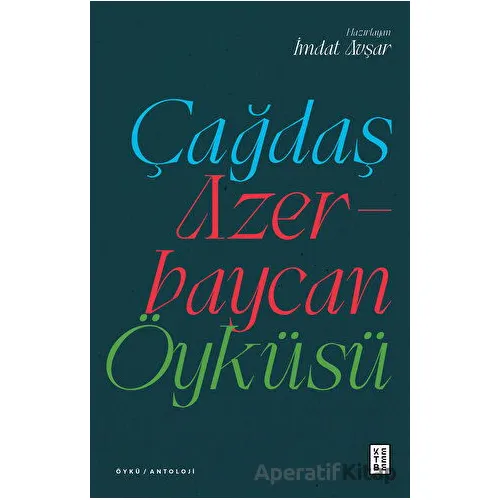 Çağdaş Azerbaycan Öyküsü - İmdat Avşar - Ketebe Yayınları
