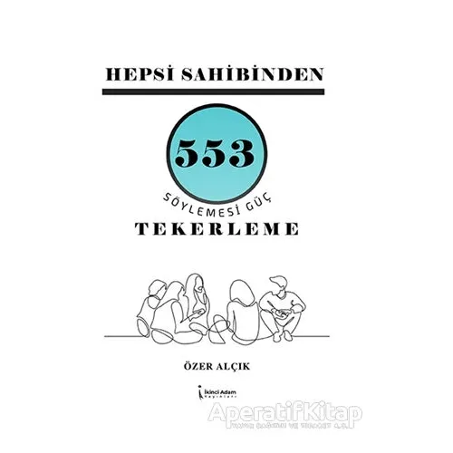 Hepsi Sahibinden 553 Söylemesi Güç Tekerleme - Özer Alçık - İkinci Adam Yayınları