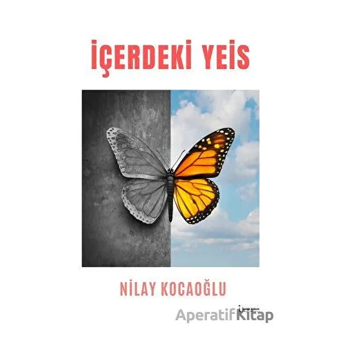 İçerdeki Yeis - Nilay Kocaoğlu - İkinci Adam Yayınları