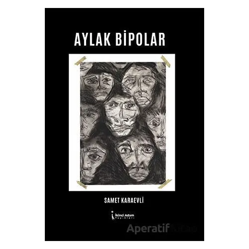 Aylak Bipolar - Samet Karaevli - İkinci Adam Yayınları