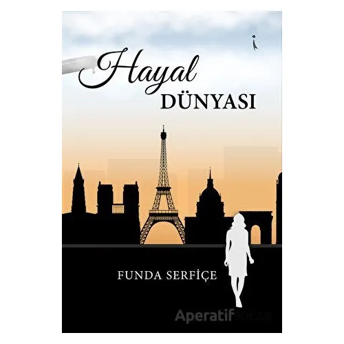 Hayal Dünyası - Funda Serfiçe - İkinci Adam Yayınları