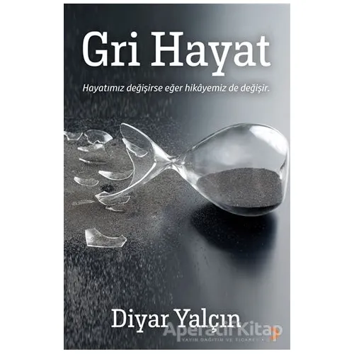 Gri Hayat - Diyar Yalçın - Cinius Yayınları
