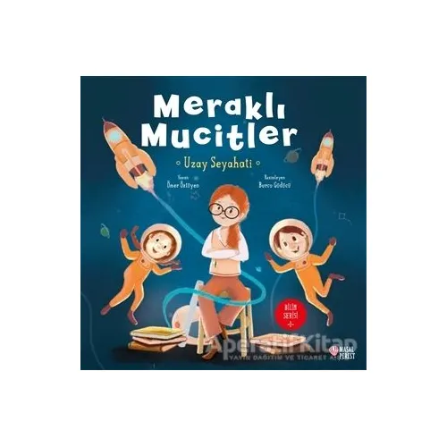 Meraklı Mucitler Uzay Seyahati - Ömer Öztüyen - Masalperest