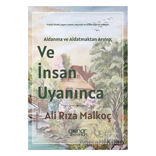Ve İnsan Uyanınca - Ali Rıza Malkoç - Gülnar Yayınları