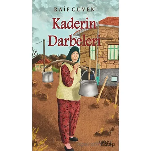 Kaderin Darbeleri - Raif Güven - Gülnar Yayınları