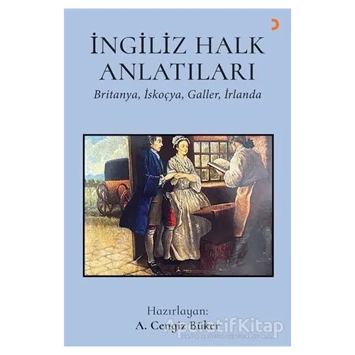 İngiliz Halk Anlatıları - A. Cengiz Büker - Cinius Yayınları