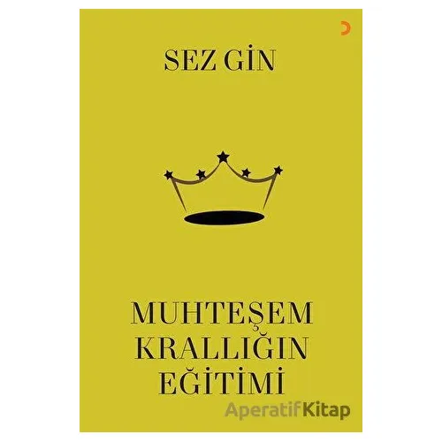 Muhteşem Krallığın Eğitimi - Sezgin - Cinius Yayınları