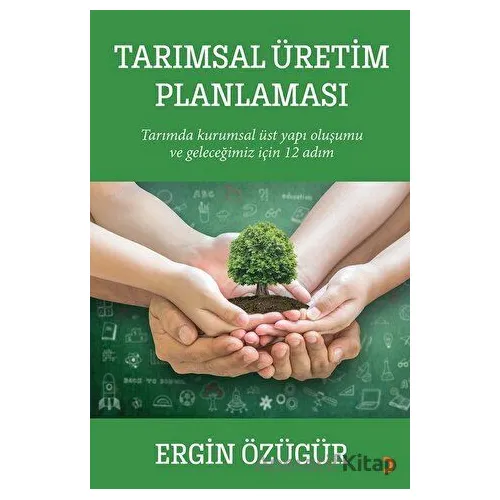Tarımsal Üretim Planlaması - Ergin Özügür - Cinius Yayınları