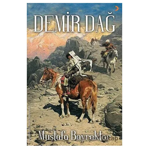 Demir Dağ - Mustafa Bayraktar - Cinius Yayınları