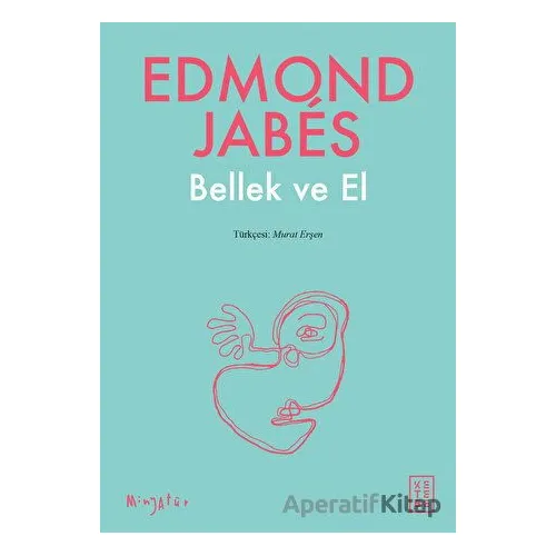 Bellek ve El - Edmond Jabes - Ketebe Yayınları
