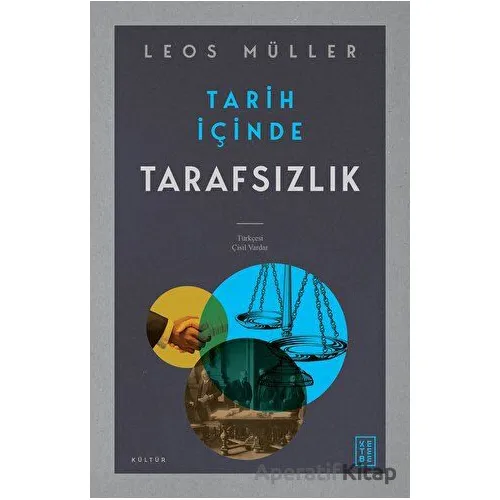 Tarih İçinde Tarafsızlık - Leos Müller - Ketebe Yayınları