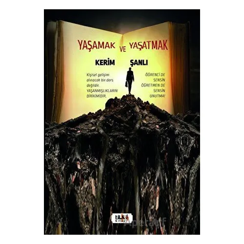 Yaşamak ve Yaşatmak - Kerim Şanlı - Tilki Kitap