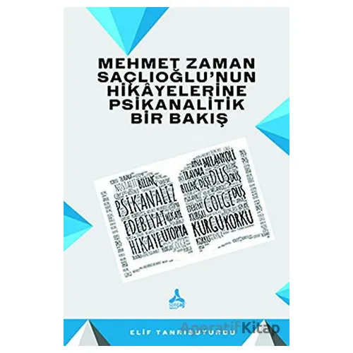 Mehmet Zaman Saçlıoğlu’nun Hikayelerine Psikanalitik Bir Bakış