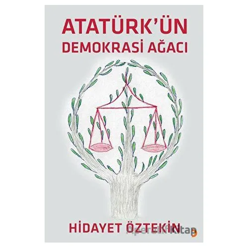 Atatürkün Demokrasi Ağacı - Hidayet Öztekin - Cinius Yayınları
