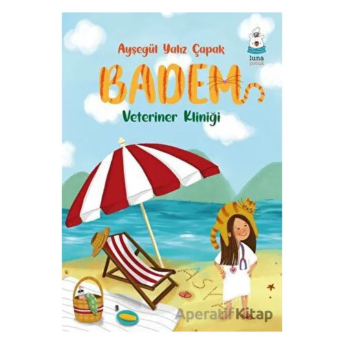 Badem - Veteriner Kliniği - Ayşegül Yalız Çapak - Luna Çocuk Yayınları
