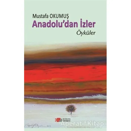 Anadoludan İzler - Mustafa Okumuş - Berikan Yayınevi