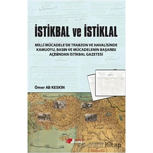 İstikbal Ve İstiklal - Ömer Ali Keskin - Berikan Yayınevi