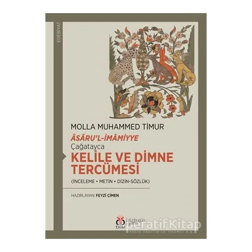Çağatayca Kelile ve Dimne Tercümesi - Molla Muhammed Timur - DBY Yayınları