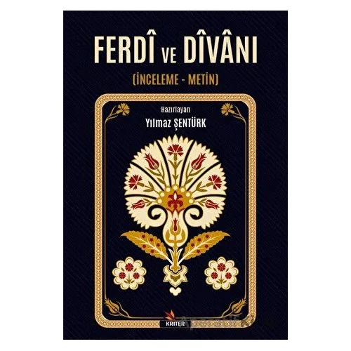 Ferdi ve Dîvanı - Yılmaz Şentürk - Kriter Yayınları