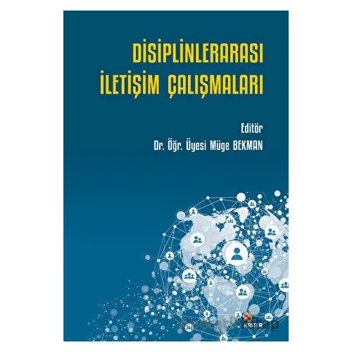 Disiplinlerarası İletişim Çalışmaları - Kolektif - Kriter Yayınları