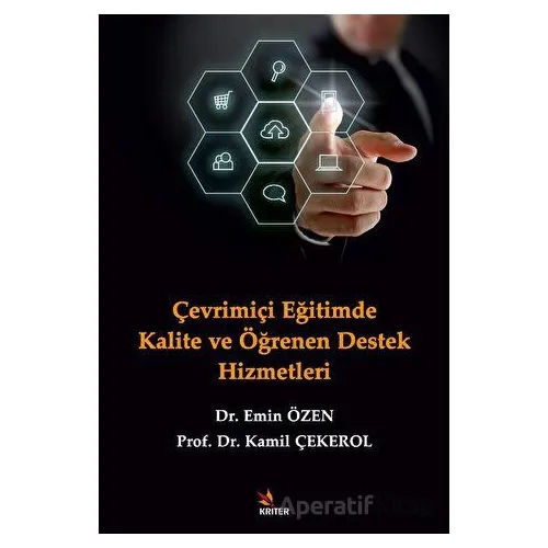Çevrimiçi Eğitimde Kalite ve Öğrenen Destek Hizmetleri - Kamil Çekerol - Kriter Yayınları
