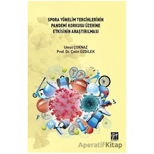 Spora Yönelim Tercihlerinin Pandemi Korkusu Üzerine Etkisinin Araştırılması