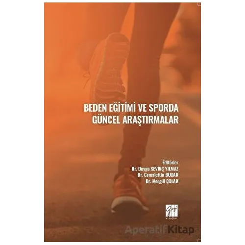 Beden Eğitimi ve Sporda Güncel Araştırmalar - Kolektif - Gazi Kitabevi