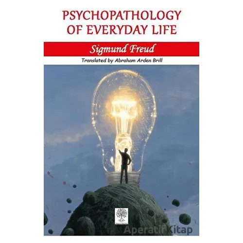 Psychopathology of Everyday Life - Sigmund Freud - Platanus Publishing