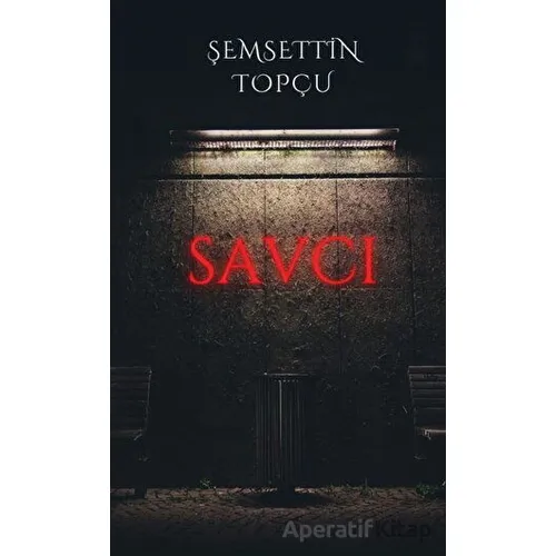 Savcı - Şemsettin Topçu - Platanus Publishing
