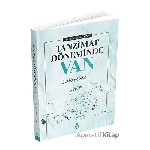 Tanzimat Döneminde Van - Serhat Aras Tuna - Sonçağ Yayınları