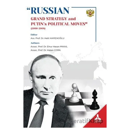 Russian - Grand Strategy and Putin’s Political Moves (2000-2008)
